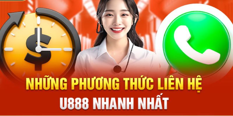 Tổng hợp 4 phương thức liên hệ U888 thông dụng nhất