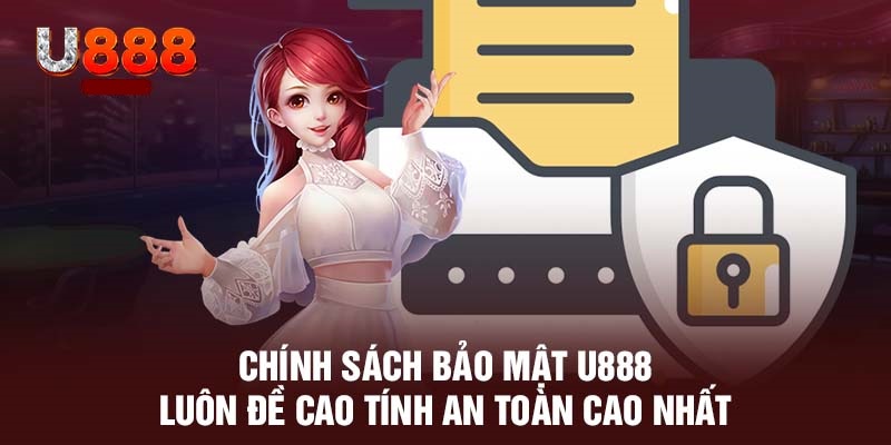 Công nghệ bảo mật hiện đại nhằm tối ưu quyền riêng tư U888