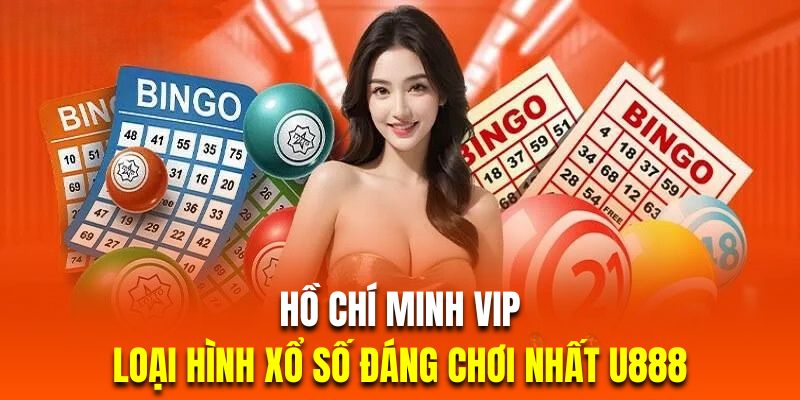 Xổ số Hồ Chí Minh Vip loại hình xổ số thu hút 2025